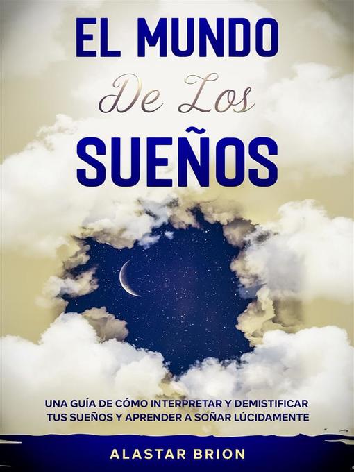 Title details for El Mundo de los Sueños by Alastar Brion - Available